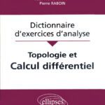 خرید و دانلود نسخه کامل کتاب Dictionnaire d’exercices d’analyse: topologie et calcul différentiel