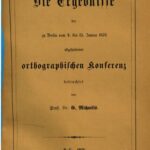خرید و دانلود نسخه کامل کتاب Die Ergebnisse der zu Berlin vom 4. bis 15. Januar 1876 abgehaltenen orthographischen Konferenz