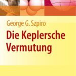 خرید و دانلود نسخه کامل کتاب Die Keplersche Vermutung: Wie Mathematiker ein 400 Jahre altes Ratsel losten