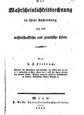 خرید و دانلود نسخه کامل کتاب Die Wahrscheinlichkeitsrechnung in ihrer Anwendung auf das wissenschaftliche und praktische Leben
