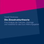 خرید و دانلود نسخه کامل کتاب Die Zinsstrukturtheorie: Eine Analyse der Faktoren, Arbitrage und Volatilitat fur das Euro-Wahrungsgebiet