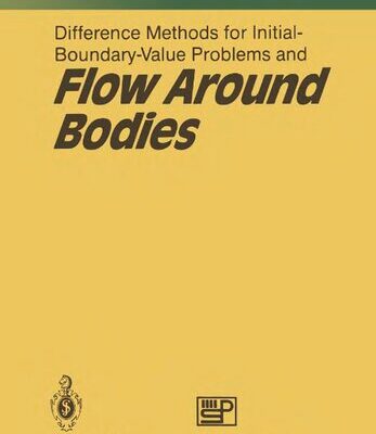خرید و دانلود نسخه کامل کتاب Difference Methods for Initial-Boundary-Value Problems and Flow Around Bodies