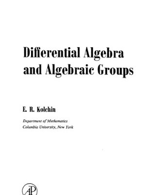 خرید و دانلود نسخه کامل کتاب Differential Algebra and Algebraic Groups (Pure and Applied Mathematics 54)