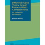 خرید و دانلود نسخه کامل کتاب Differential Galois Theory through Riemann-Hilbert Correspondence: An Elementary Introduction