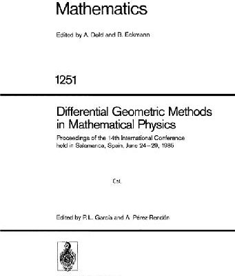 خرید و دانلود نسخه کامل کتاب Differential Geometric Methods in Mathematical Physics: Proceedings of the 14th International Conference held in Salamanca, Spain, June 24–29, 1985