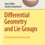 خرید و دانلود نسخه کامل کتاب Differential Geometry and Lie Groups – A Computational Perspective