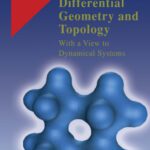 خرید و دانلود نسخه کامل کتاب Differential Geometry and Topology: With a View to Dynamical Systems