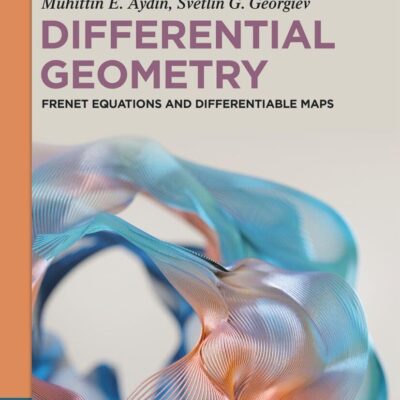 خرید و دانلود نسخه کامل کتاب Differential Geometry: Frenet Equations and Differentiable Maps