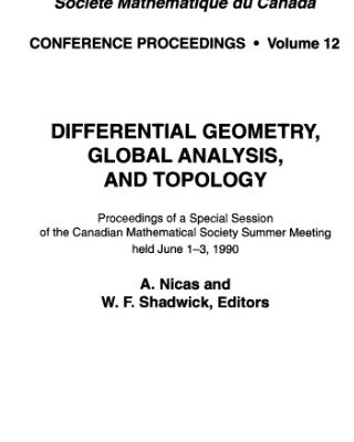 خرید و دانلود نسخه کامل کتاب Differential Geometry, Global Analysis, and Topology: Proceedings of a Special Session of the Canadian Mathematical Society Summer Meeting Held June (Conference … Proceedings, Canadian Mathematical Society)