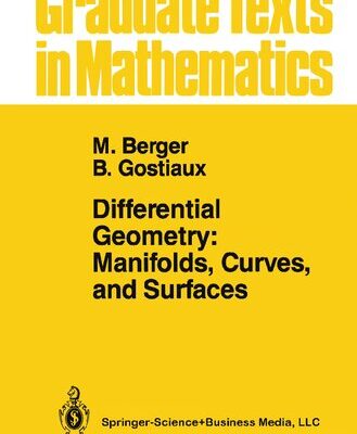 خرید و دانلود نسخه کامل کتاب Differential Geometry: Manifolds, Curves, and Surfaces: Manifolds, Curves, and Surfaces