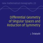 خرید و دانلود نسخه کامل کتاب Differential geometry of singular spaces and reduction of symmetry