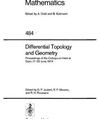خرید و دانلود نسخه کامل کتاب Differential Topology and Geometry: Proceedings of the Colloquium Held at Dijon, 17–22 June, 1974