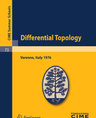 خرید و دانلود نسخه کامل کتاب Differential Topology (C.I.M.E. Summer Schools, 73)