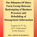 خرید و دانلود نسخه کامل کتاب Dilemma of Dairy Farm Group between Redesigning of Business Processes and Rebuilding of Management Information Systems