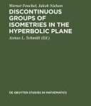 خرید و دانلود نسخه کامل کتاب Discontinuous Groups of Isometries in the Hyperbolic Plane