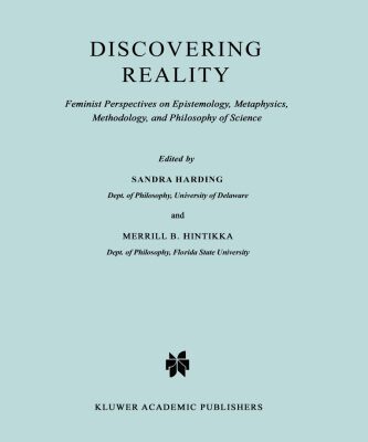 خرید و دانلود نسخه کامل کتاب Discovering Reality: Feminist Perspectives on Epistemology, Metaphysics, Methodology, and Philosophy of Science