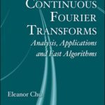 خرید و دانلود نسخه کامل کتاب Discrete and continuous Fourier transforms: analysis, applications and fast algorithms