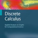 خرید و دانلود نسخه کامل کتاب Discrete Calculus: Applied Analysis on Graphs for Computational Science