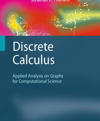 خرید و دانلود نسخه کامل کتاب Discrete Calculus: Applied Analysis on Graphs for Computational Science