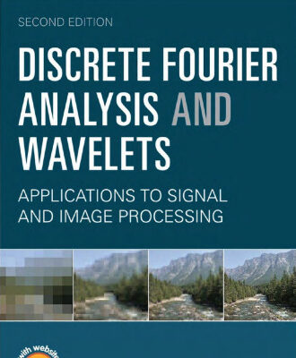 خرید و دانلود نسخه کامل کتاب Discrete Fourier Analysis and Wavelets: Applications to Signal and Image Processing