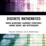 خرید و دانلود نسخه کامل کتاب Discrete Mathematics: Graph Algorithms, Algebraic Structures, Coding Theory, and Cryptography