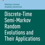 خرید و دانلود نسخه کامل کتاب Discrete-Time Semi-Markov Random Evolutions and Their Applications