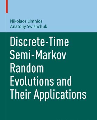 خرید و دانلود نسخه کامل کتاب Discrete-Time Semi-Markov Random Evolutions and Their Applications