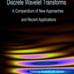 خرید و دانلود نسخه کامل کتاب Discrete Wavelet Transforms – A Compendium of New Approaches and Recent Applications