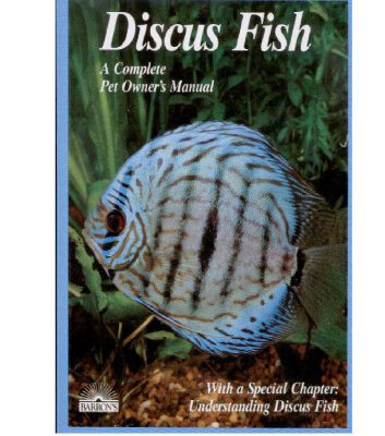 خرید و دانلود نسخه کامل کتاب Discus Fish (A Complete Pet Owner’s Manual)