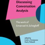 خرید و دانلود نسخه کامل کتاب Discussing Conversation Analysis: The Work of Emanuel A. Schegloff