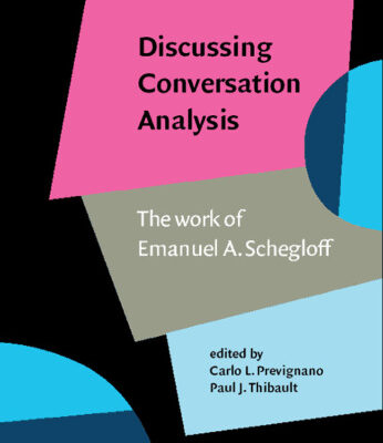 خرید و دانلود نسخه کامل کتاب Discussing Conversation Analysis: The Work of Emanuel A. Schegloff
