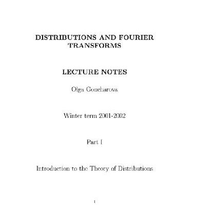 خرید و دانلود نسخه کامل کتاب Distriburions And Fourier Transforms. Lectures Notes. Winter term 2001-2002