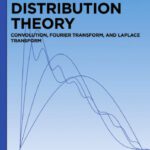 خرید و دانلود نسخه کامل کتاب Distribution theory: Convolution, Fourier transform, and Laplace transform