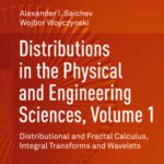 خرید و دانلود نسخه کامل کتاب Distributions in the Physical and Engineering Sciences, Volume 1: Distributional and Fractal Calculus, Integral Transforms and Wavelets