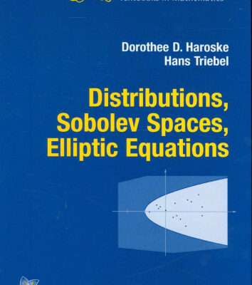 خرید و دانلود نسخه کامل کتاب Distributions, Sobolev Spaces, Elliptic Equations (EMS Textbooks in Mathematics)