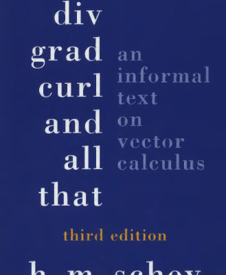 خرید و دانلود نسخه کامل کتاب Div, Grad, Curl, and all that: An informal text on vector calculus