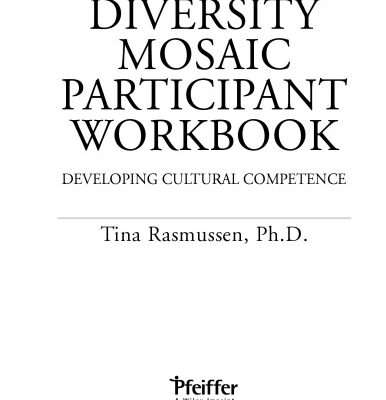خرید و دانلود نسخه کامل کتاب Diversity Mosaic Participant Workbook: Developing Cultural Competence (Pfeiffer Essential Resources for Training and HR Professionals)