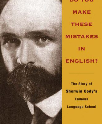 خرید و دانلود نسخه کامل کتاب Do You Make These Mistakes in English?: The Story of Sherwin Cody’s Famous Language School