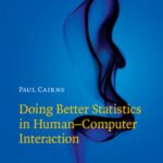 خرید و دانلود نسخه کامل کتاب Doing better statistics in human-computer interaction