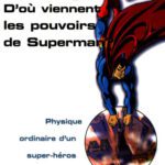 خرید و دانلود نسخه کامل کتاب D’où viennent les pouvoirs de Superman ? Physique ordinaire d’un super-héros  French