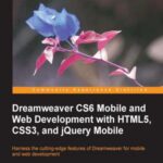 خرید و دانلود نسخه کامل کتاب Dreamweaver CS6 : HTML5, CSS3, Responsive Design, and jQuery