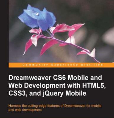 خرید و دانلود نسخه کامل کتاب Dreamweaver CS6 : HTML5, CSS3, Responsive Design, and jQuery