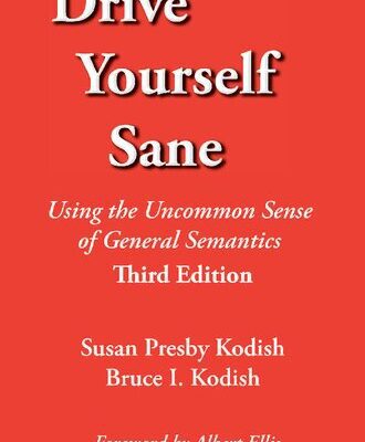 خرید و دانلود نسخه کامل کتاب Drive Yourself Sane: Using the Uncommon Sense of General Semantics
