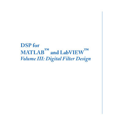خرید و دانلود نسخه کامل کتاب DSP for MATLAB and LabVIEW, Volume III: Digital Filter Design