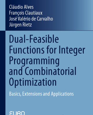 خرید و دانلود نسخه کامل کتاب Dual-Feasible Functions for Integer Programming and Combinatorial Optimization: Basics, Extensions and Applications