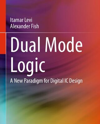خرید و دانلود نسخه کامل کتاب Dual Mode Logic: A New Paradigm for Digital IC Design