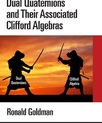 خرید و دانلود نسخه کامل کتاب Dual Quaternions and Their Associated Clifford Algebras