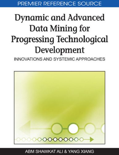 خرید و دانلود نسخه کامل کتاب Dynamic and Advanced Data Mining for Progressing Technological Development: Innovations and Systemic Approaches (Premier Reference Source)_68ac8c4ee9106.jpeg خرید و دانلود نسخه کامل کتاب Dynamic and Advanced Data Mining for Progressing Technological Development: Innovations and Systemic Approaches (Premier Reference Source)