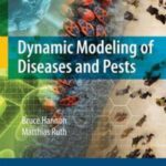 خرید و دانلود نسخه کامل کتاب Dynamic Modeling of Diseases and Pests (Modeling Dynamic Systems)