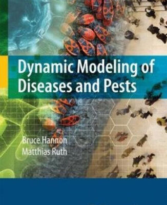 خرید و دانلود نسخه کامل کتاب Dynamic Modeling of Diseases and Pests (Modeling Dynamic Systems)